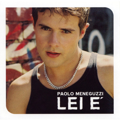 Lei E' (Remix)/Paolo Meneguzzi