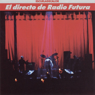 アルバム/El Directo De Radio Futura-La Escuela De Calor/Radio Futura
