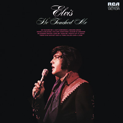 He Touched Me/Elvis Presley