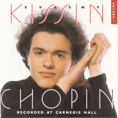 アルバム/Volume 1, Chopin:  Recorded at Carnegie Hall/Evgeny Kissin