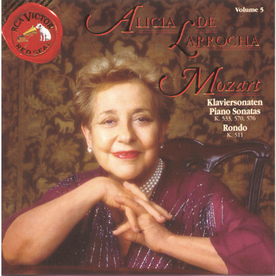 アルバム/Mozart: Sonatas Vol. 5／K. 533, 570, 576 & Rondo K. 511/Alicia De Larrocha
