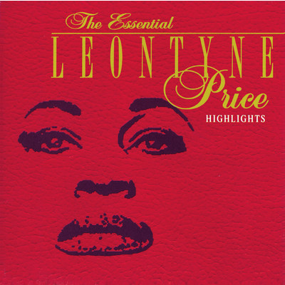 The Essential Leontyne Price／Highlights/Leontyne Price