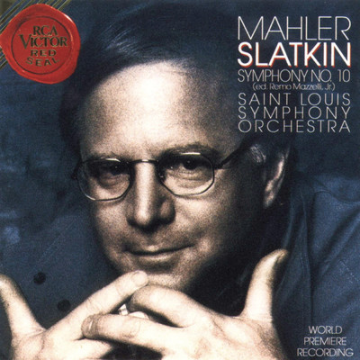 Mahler: Symphony No. 10/Leonard Slatkin