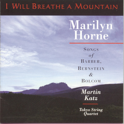I Will Breathe a Mountain: Pity Me Not Because the Light of Day/Marilyn Horne／Martin Katz