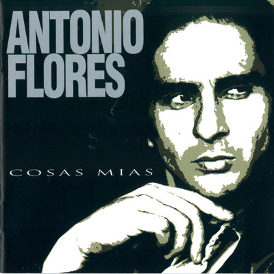 Cosas Mias/Antonio Flores