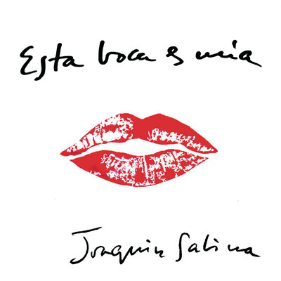 アルバム/Esta Boca Es Mia/Joaquin Sabina