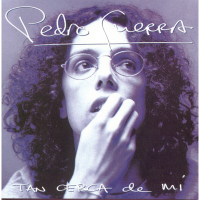 アルバム/Tan Cerca De Mi/Pedro Guerra