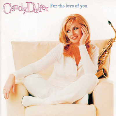 アルバム/For The Love Of You/Candy Dulfer