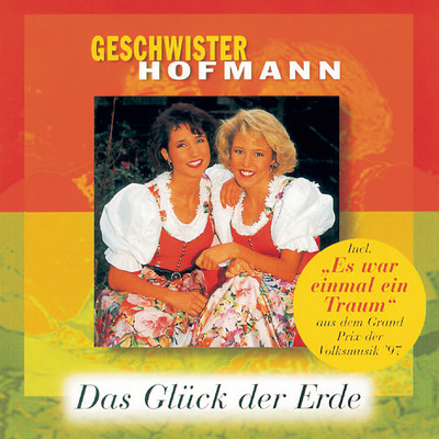 アルバム/Das Gluck der Erde (incl. Bonustrack)/Geschwister Hofmann