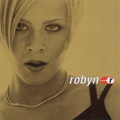 Just Another Girlfriend/Robyn