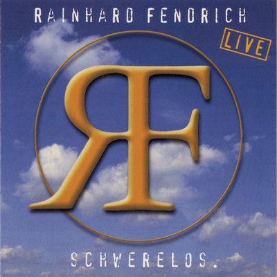 Live - Schwerelos/Rainhard Fendrich