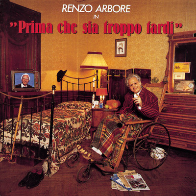 アルバム/Prima Che Sia Troppo Tardi/Renzo Arbore