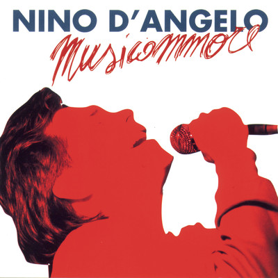 アルバム/Musicammore/Nino D'Angelo