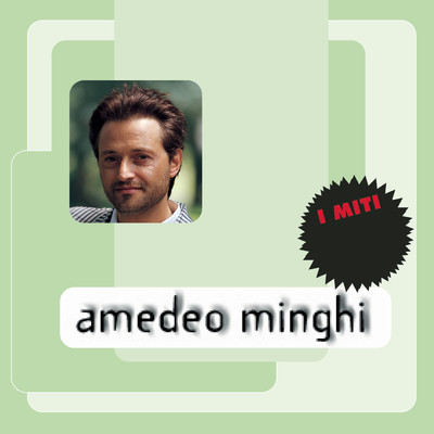 Amedeo Minghi - I Miti/Amedeo Minghi