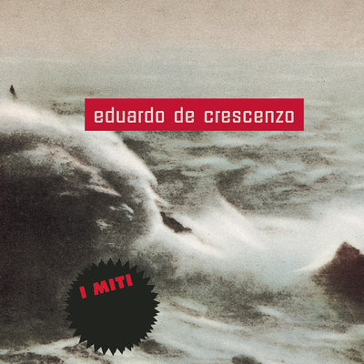アルバム/Eduardo De Crescenzo - I Miti/Eduardo De Crescenzo