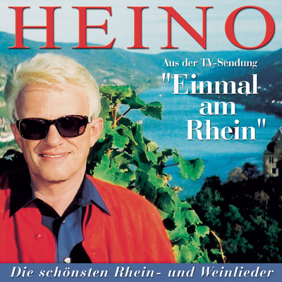 Einmal am Rhein - Heino singt die schonsten Weinlieder/Heino