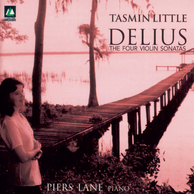 アルバム/Delius: The Four Violin Sonatas/Tasmin Little