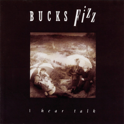 I Hear Talk/Bucks Fizz
