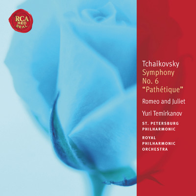 Tchaikovsky: Symphony No. 6 ”Pathetique”; Romeo and Juliet/Yuri Temirkanov