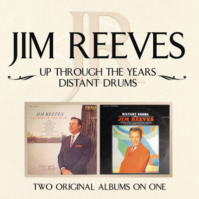 Up Through The Years／ Distant Drums/Jim Reeves