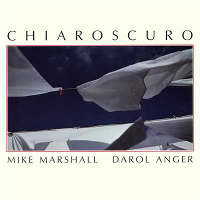 Chiaroscuro/Darol Anger／Mike Marshall