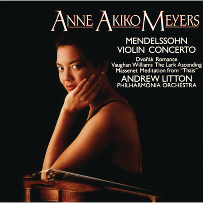 アルバム/Mendelssohn Concerto/Anne Akiko Meyers