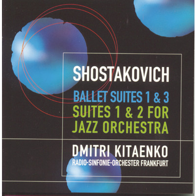 Shostakovich: Ballet suites 1 & 3, Suites  1 & 2 for Jazz Orchestra/Dmitri Kitajenko