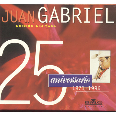 アルバム/25 Aniversario, Duetos Y Versiones Especiales/Juan Gabriel