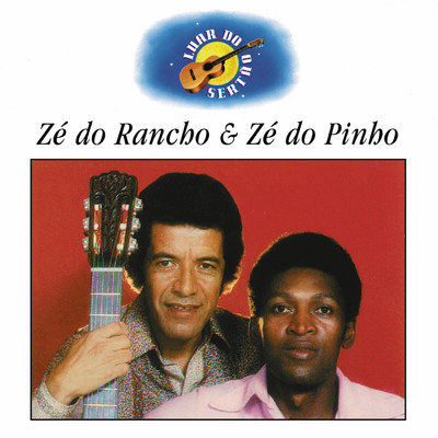 Luar Do Sertao - Ze Do Rancho & Ze Do Pinho/Ze do Rancho & Ze do Pinho