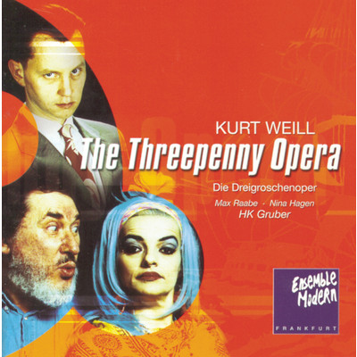 Kurt Weill: Die Dreigroschenoper/Ensemble Modern