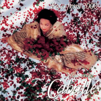 アルバム/Roses From 2000/Montserrat Caballe