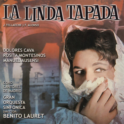 La Linda Tapada, Acto II: La Linda Tapada, Act II : Chacona (Juro Que He de Robarte un Beso)/Benito Lauret