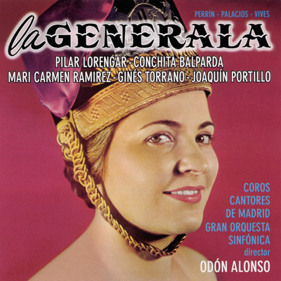 La Generala: Cancion del Arlequin/Pilar Lorengar／Coros Cantores De Madrid