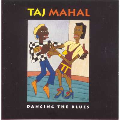 Dancing The Blues/Taj Mahal