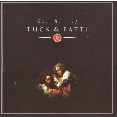 The Best Of Tuck & Patti/Tuck & Patti