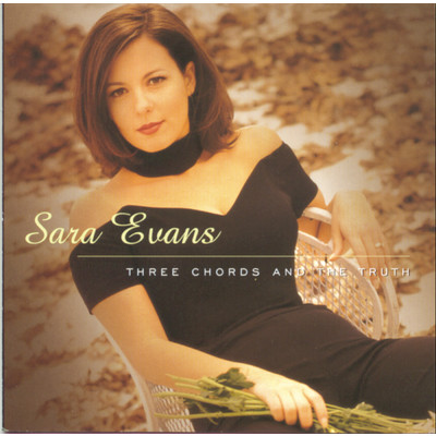 アルバム/Three Chords And The Truth/Sara Evans