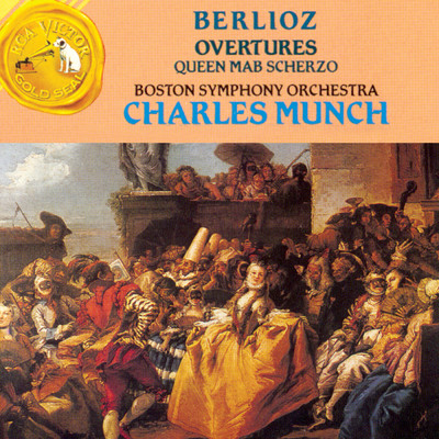 Berlioz Overtures ／ Queen Mab Scherzo/Charles Munch