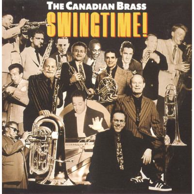 The Canadian Brass／Charles Daellenbach／Frederic Mills／David Ohanian／Ronald Romm／Eugene Watts／Canadian Brass All-Stars