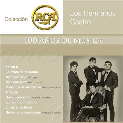 RCA 100 Anos de Musica - Segunda Parte/Los Hermanos Castro