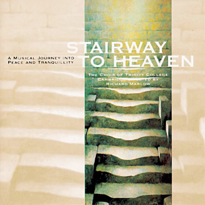 アルバム/Stairway To Heaven/The Choir of Trinity College, Cambridge