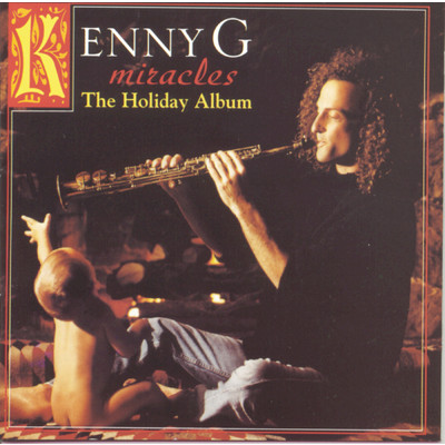 アルバム/Miracles: The Holiday Album/Kenny G