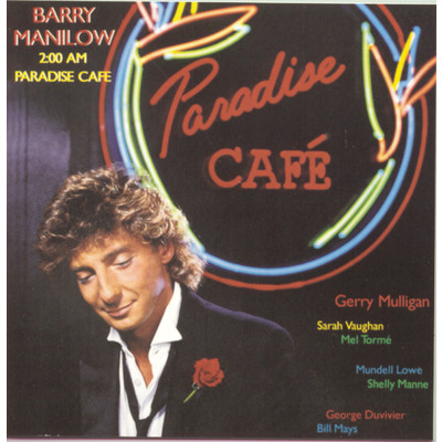 アルバム/2:00 A.M. Paradise Cafe/Barry Manilow