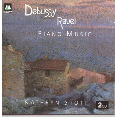 Debussy, Ravel: Piano Music/Kathryn Stott