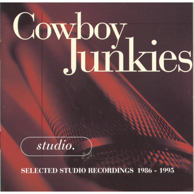 Studio/Cowboy Junkies