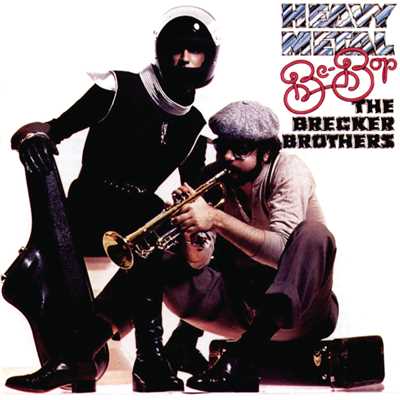 アルバム/Heavy Metal Be-Bop/The Brecker Brothers