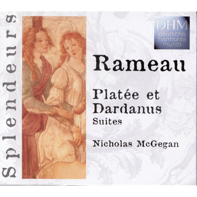 Rameau: Platee Et Dardanus Suites/Nicholas McGegan