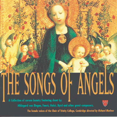 アルバム/The Songs Of Angels/The Choir of Trinity College, Cambridge