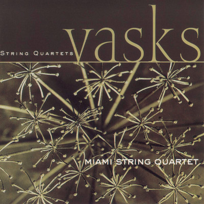 String Quartet No.2: Summer Tunes ／ Vasaras dziedajumi ／ Sommerweisen: I Coming into bloom ／ Izplauksana ／ Das Aufbluhen/Miami String Quartet
