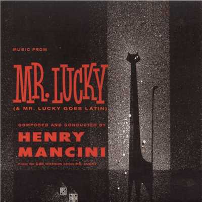 Mr. Lucky + Mr. Lucky Goes Latin/Henry Mancini