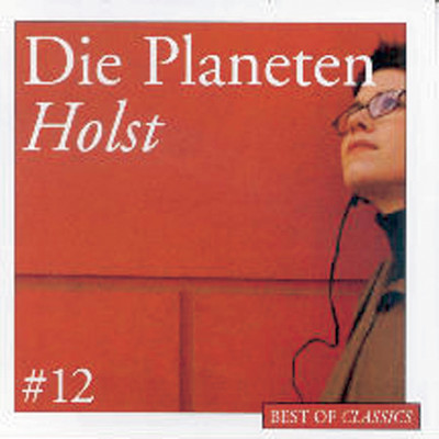 アルバム/Best Of Classics 12: Holst/Adrian Leaper